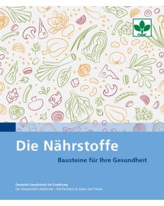 Die Nährstoffe - Bausteine für Ihre Gesundheit