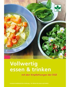 Vollwertig essen und trinken mit den Empfehlungen der DGE