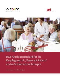 DGE-Qualitätsstandard für die Verpflegung mit 'Essen auf Rädern' und in Senioreneinrichtungen