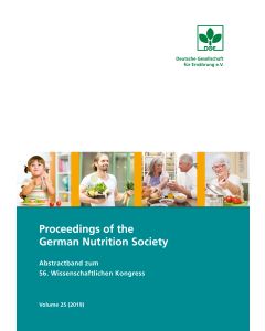 Proceedings of the German Nutrition Society – Volume 25 (2019) – Abstractband zum 56. Wissenschaftlichen Kongress